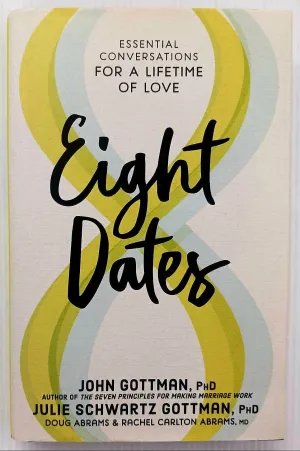 EIGHT DATES - John Gottman, Douglas Carlton Abrams