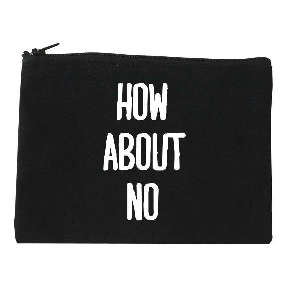 How About No Cosmetic Makeup Bag