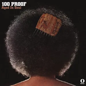 Hundred Proof Aged In Soul - 100 Proof (LP)